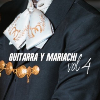 Guitarra Y Mariachi Vol. 4