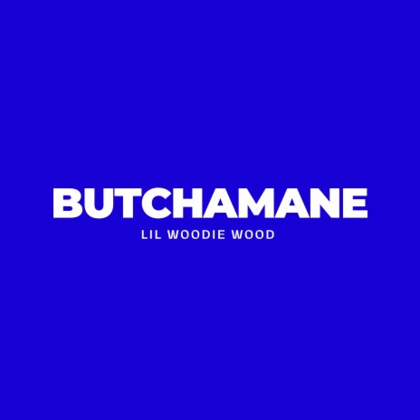 Butchamane ft. Butcha & Sammie