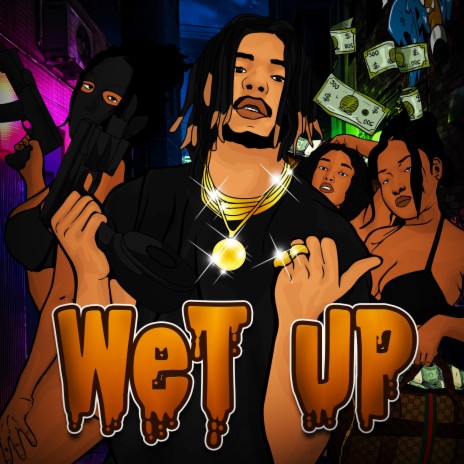 Wet Up | Boomplay Music