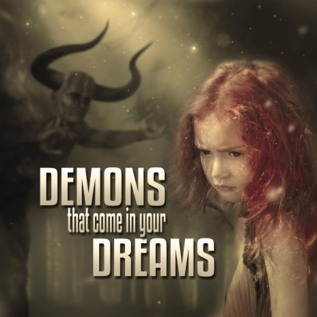 Demons that come in your dreams