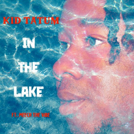 In The Lake ft. Meech The Vibe | Boomplay Music