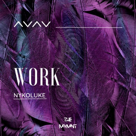 Work (Extended Mix) ft. THE MVMNT | Boomplay Music