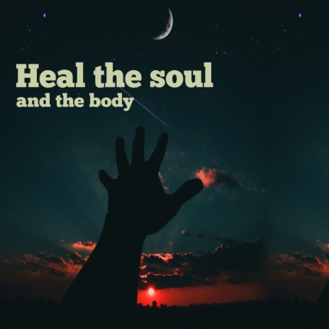 Heal the Soul and the Body (Instrumental Piano)