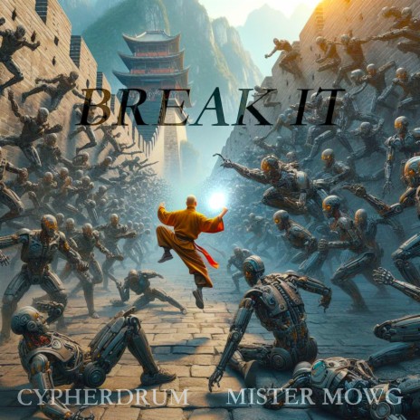 Break It ft. CYPHERDRUM | Boomplay Music