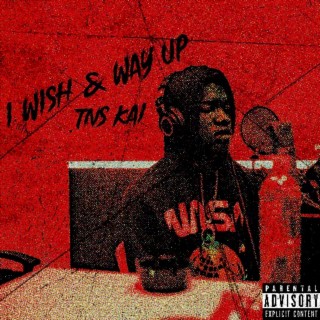 I Wish / Way Up