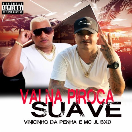 Vai na Piroca Suave ft. MC JL BXD | Boomplay Music