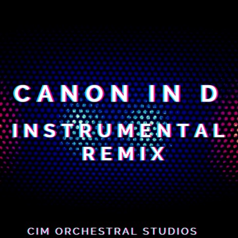 Canon in D (Instrumental Remix) | Boomplay Music