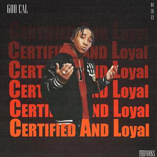 Certified And Loyal