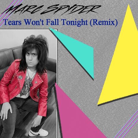 Tears Won't Fall Tonight (Remix) | Boomplay Music