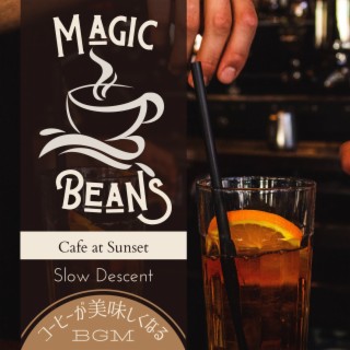 Magic Beans: コーヒーが美味しくなるbgm - Cafe at Sunset