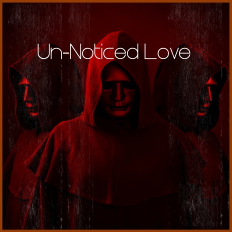 UNOTICED LOVE (2024 Remastered Versions) ft. official plutto & Kevin Clue | Boomplay Music