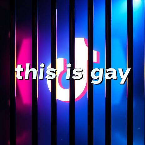 This is Gay | Boomplay Music