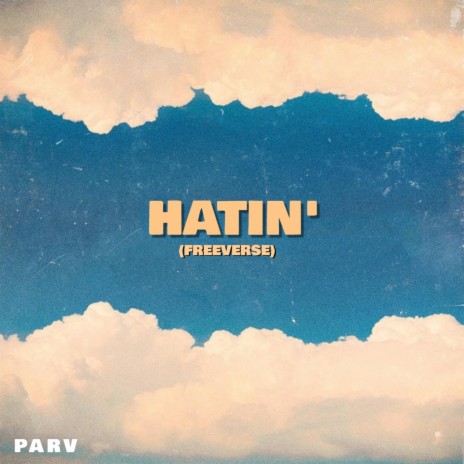 Hatin' (Freeverse) | Boomplay Music