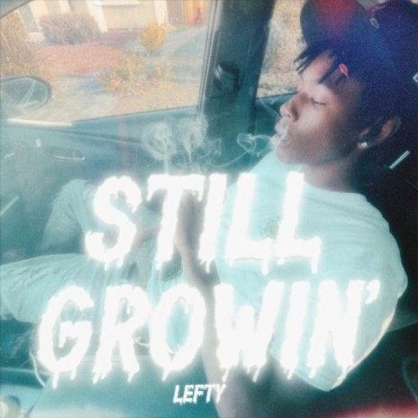 Still Growin' | Boomplay Music