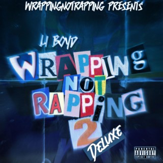 Wrapping Not Rapping 2 DELUXE