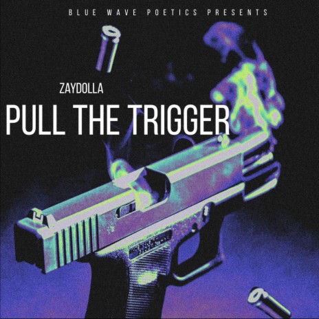 Pull The Trigger | Boomplay Music