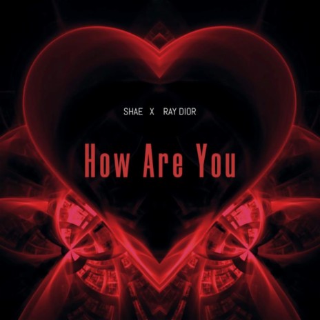 How Are You ft. RAY DIOR | Boomplay Music