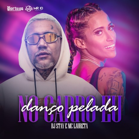 No Carro Eu Danço Pelada ft. MC Laureta | Boomplay Music