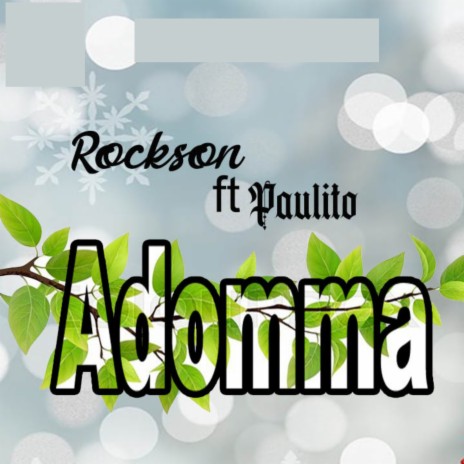 Adoma ft. Paulito | Boomplay Music