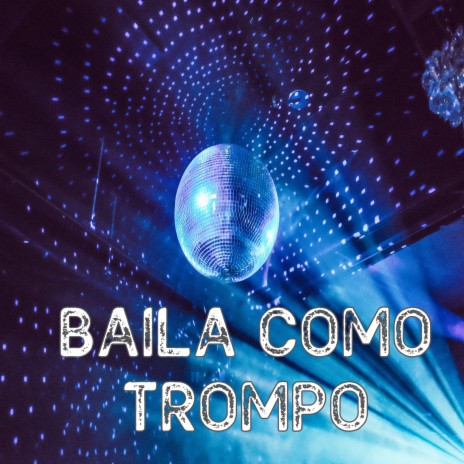 Baila Como Trompo | Boomplay Music