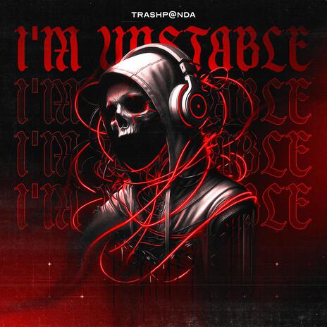 I'm Unstable | Boomplay Music