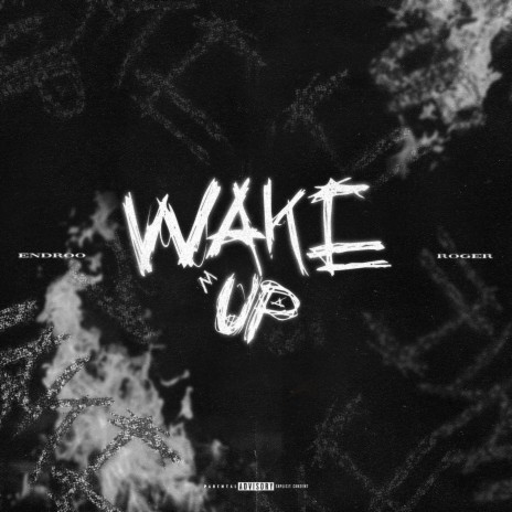 WAKE UP ft. Endroo | Boomplay Music