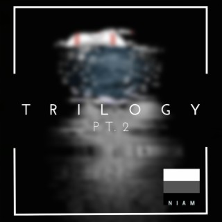 Trilogy EP, Pt. 2