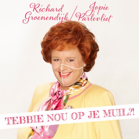 Tebbie Nou Op Je Muil?! ft. Jopie Parlevliet | Boomplay Music