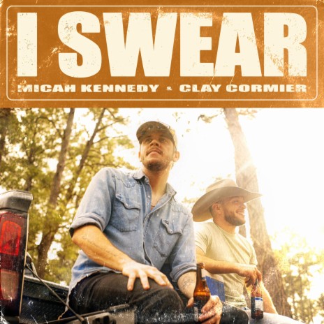 I Swear ft. Clay Cormier | Boomplay Music