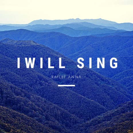 I Will Sing | Boomplay Music