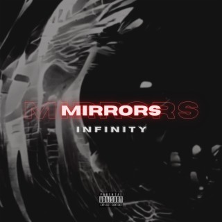 Mirrors (Infinity)