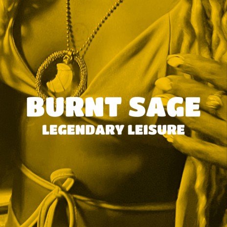 Burnt Sage | Boomplay Music