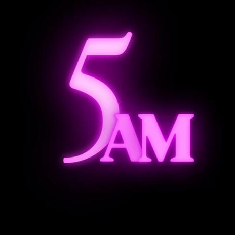 5AM | Boomplay Music