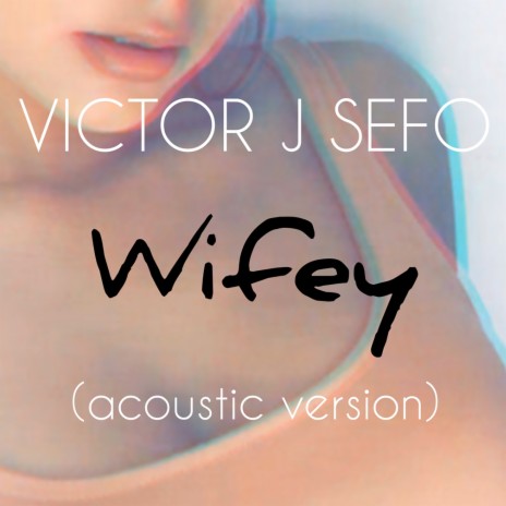 Wifey (Acoustic Version) ft. Sefos.Beats