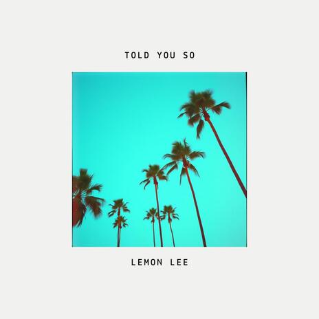 Told you so | Boomplay Music