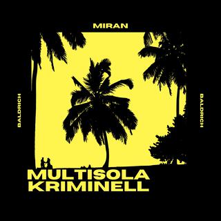 Multisola-Kriminell