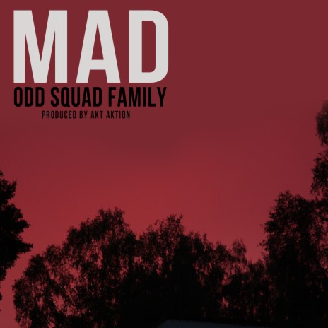 Mad ft. AKT Aktion | Boomplay Music