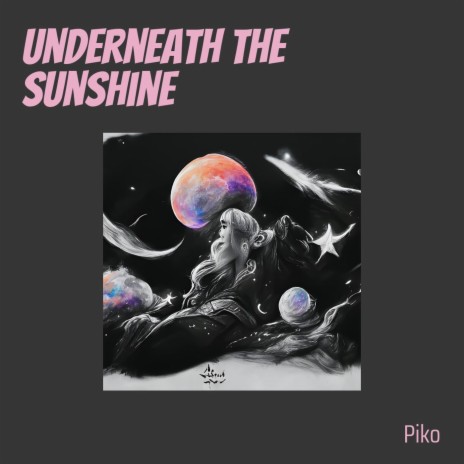 Underneath the Sunshine | Boomplay Music