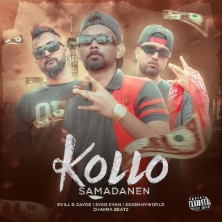 Kollo Samadanen ft. EskennyWorld, SYKO KYAN & Chakra Beatz lyrics | Boomplay Music