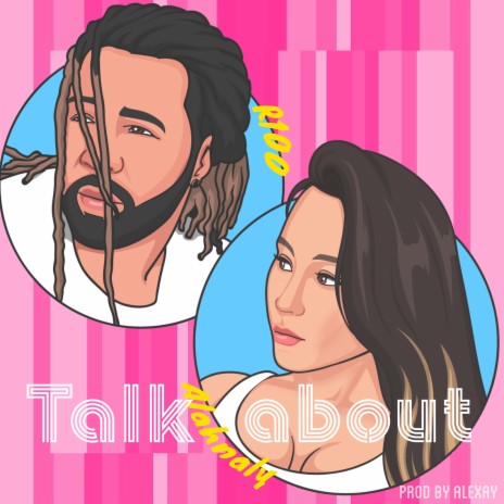 Talk About ft. Alahna Ly | Boomplay Music