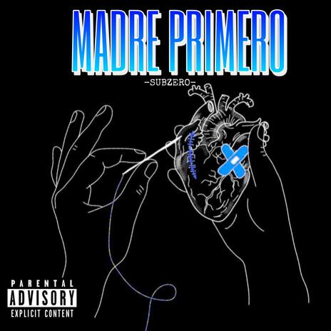 Madre Primero | Boomplay Music