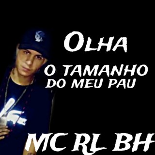 OLHA O TAMANHO DO MEU P4U