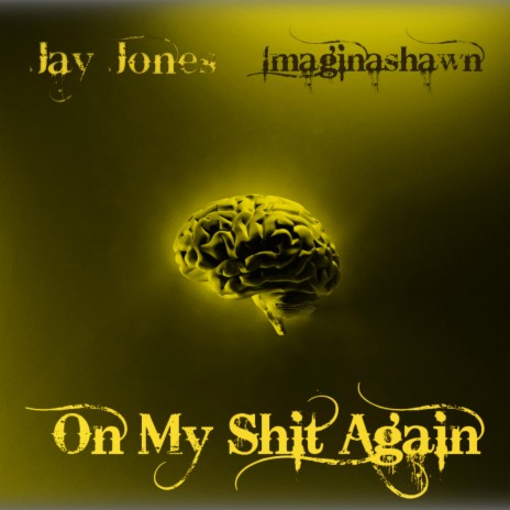 On My Shit Again ft. Imaginashawn