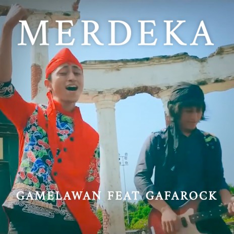 Merdeka ft. Gafarock | Boomplay Music
