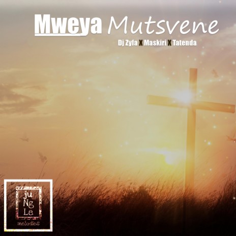 Maskiri x Tatenda x Zyfa _ Mweya Mutsvene | Boomplay Music