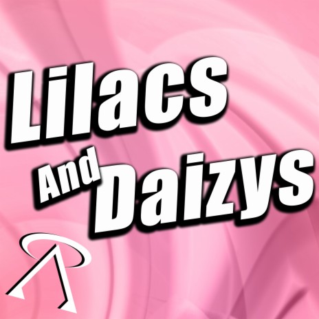 Lilacs and Daizys | Boomplay Music