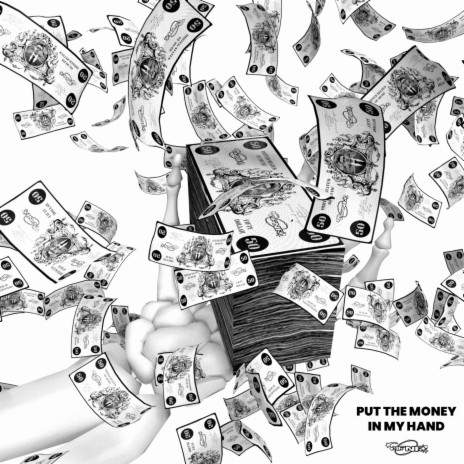 PUT THE MONEY IN MY HAND ft. BRUHMANEGOD, SNIPZTEA, Lvst, Kyle Slow & Skotskr | Boomplay Music