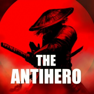 The Antihero (Remastered)