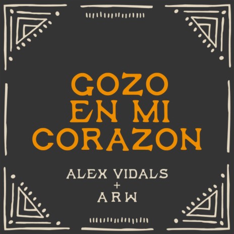 Gozo En Mi Corazon ft. Alex Vidals