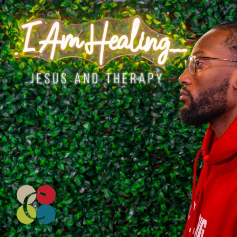 I Am Healing (Jesus & Therapy) | Boomplay Music